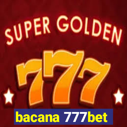 bacana 777bet